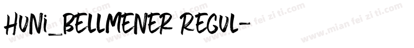 Huni_Bellmener Regul字体转换